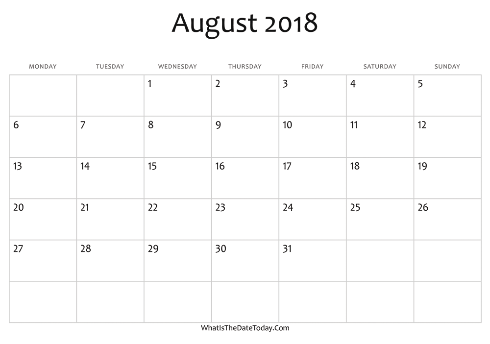 Blank August Calendar 2018 Editable Whatisthedatetodaycom